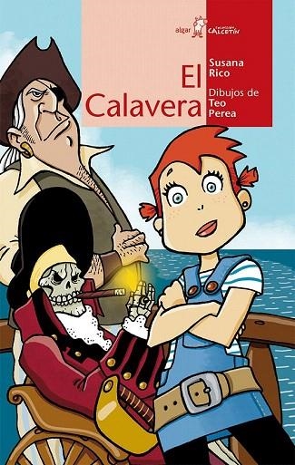 CALAVERA, EL (CALCETÍN ROJO 89) | 9788498455618 | RICO CALLEJA, SUSANA | Llibreria La Gralla | Llibreria online de Granollers