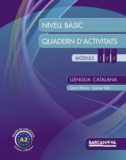LLENGUA CATALANA NIVELL BÀSIC.QUADERN D ' ACTIVITATS | 9788448932282 | HOMS, LAURA I D'ALTRES | Llibreria La Gralla | Librería online de Granollers