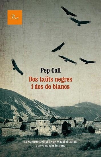 DOS TAÜTS NEGRES I DOS DE BLANCS | 9788475884073 | COLL, PEP | Llibreria La Gralla | Librería online de Granollers