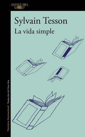 VIDA SIMPLE, LA | 9788420412092 | TESSON, SYLVAIN | Llibreria La Gralla | Llibreria online de Granollers