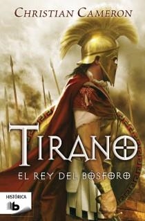 TIRANO. EL REY DEL BÓSFORO (B DE BOLSILLO HISTORICA) | 9788498728675 | CAMERON, CHRISTIAN | Llibreria La Gralla | Llibreria online de Granollers