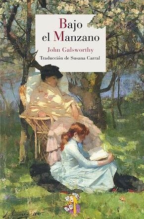 BAJO EL MANZANO | 9788415973027 | GALSWORTHY, JOHN | Llibreria La Gralla | Librería online de Granollers