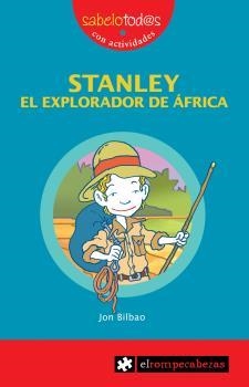 STANLEY. EL EXPLORADOR DE AFRICA | 9788496751033 | BILBAO, JON | Llibreria La Gralla | Llibreria online de Granollers