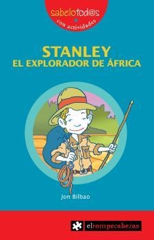 STANLEY. EL EXPLORADOR DE AFRICA | 9788496751033 | BILBAO, JON | Llibreria La Gralla | Librería online de Granollers