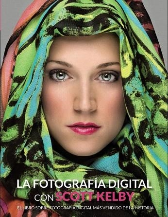 FOTOGRAFÍA DIGITAL CON SCOTT KELBY, LA | 9788441534438 | KELBY, SCOTT | Llibreria La Gralla | Llibreria online de Granollers