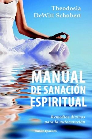 MANUAL DE SANACION ESPIRITUAL | 9788415870050 | DEWITT SCHOBERT, THEODOSIA | Llibreria La Gralla | Llibreria online de Granollers