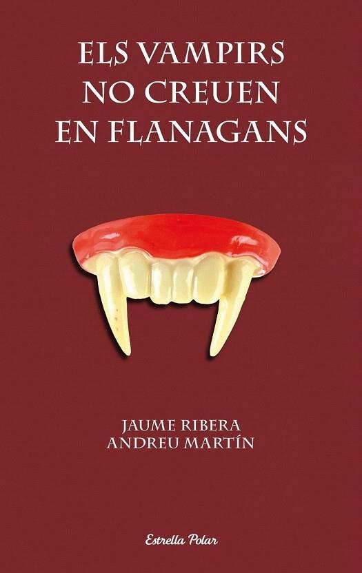 VAMPIRS NO CREUEN EN FLANAGANS, ELS | 9788490572382 | RIBERA, JAUME | Llibreria La Gralla | Llibreria online de Granollers