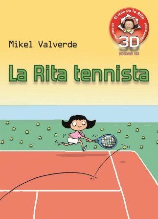 RITA TENNISTA, LA (EL MÓN DE LA RITA. 3D EN REALITAT AUGMENTADA) | 9788479429300 | VALVERDE, MIKEL | Llibreria La Gralla | Librería online de Granollers
