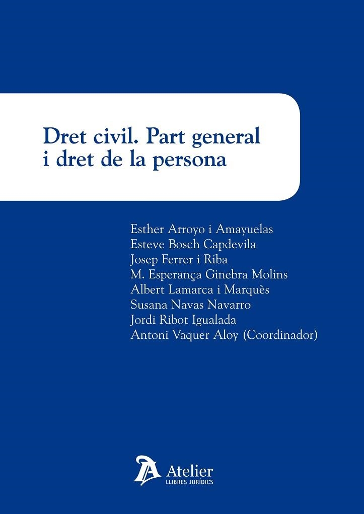 DRET CIVIL.PART GENERAL I DRET DE LA PERSONA | 9788415690269 | VAQUER ALOY, ANTONI | Llibreria La Gralla | Llibreria online de Granollers