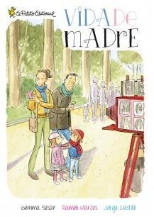 VIDA DE MADRE | 9788494110979 | SESAR, GEMMA / MARCOS, RAMÓN / CASTELL, JORGE | Llibreria La Gralla | Llibreria online de Granollers
