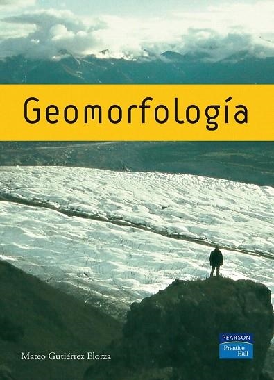 GEOMORFOLOGIA | 9788483223895 | GUTIERREZ ELORZA, MATEO | Llibreria La Gralla | Librería online de Granollers