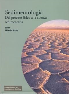 SEDIMENTOLOGÍA. DEL PROCESO FÍSICO A LA CUENCA SEDIMENTARIA | 9788400091453 | ARCHE, ALFREDO (EDITOR) | Llibreria La Gralla | Llibreria online de Granollers