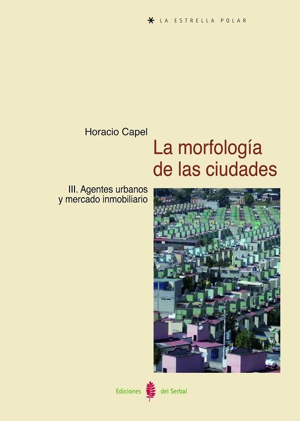 MORFOLOGIA DE LAS CIUDADES III, LA | 9788476287323 | CAPEL, HORACIO | Llibreria La Gralla | Llibreria online de Granollers