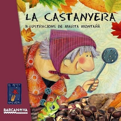 CASTANYERA, LA (EL PETIT UNIVERS) | 9788448932763 | MONTAÑÁ, MARTA | Llibreria La Gralla | Llibreria online de Granollers