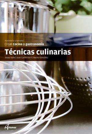 TECNICAS CULINARIAS | 9788415309512 | VALLE, J./ FERRI, C. | Llibreria La Gralla | Librería online de Granollers