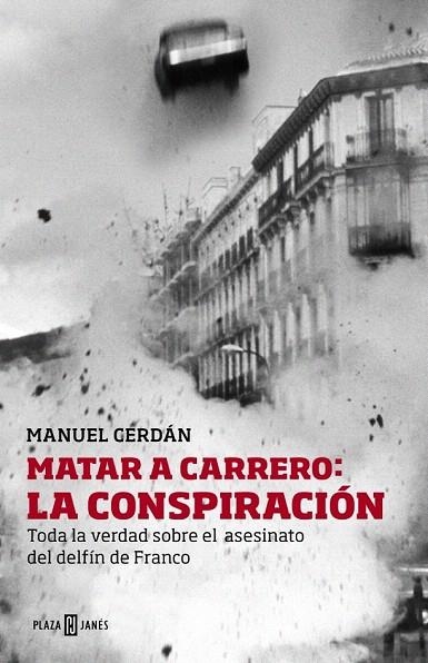 MATAR A CARRERO: LA CONSPIRACIÓN | 9788401346729 | CERDAN, MANUEL | Llibreria La Gralla | Librería online de Granollers
