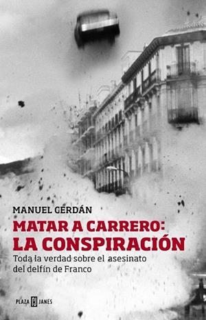 MATAR A CARRERO: LA CONSPIRACIÓN | 9788401346729 | CERDAN, MANUEL | Llibreria La Gralla | Llibreria online de Granollers