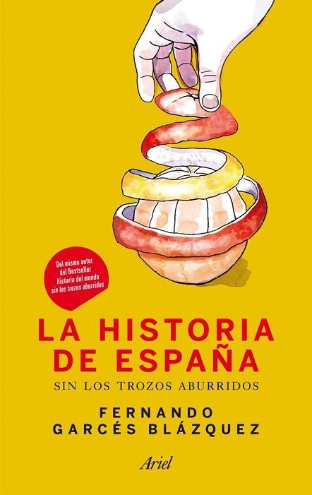 HISTORIA DE ESPAÑA SIN LOS TROZOS ABURRIDOS, LA | 9788434409972 | GARCES BLÁZQUEZ, FERNANDO | Llibreria La Gralla | Llibreria online de Granollers