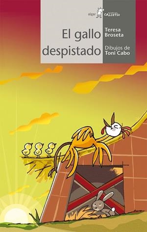 GALLO DESPISTADO, EL (ALGAR CALCETIN BLANCO 90) | 9788498455632 | BROSETA, TERESA / CABO, TONI (IL) | Llibreria La Gralla | Librería online de Granollers
