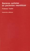 BARRERAS AUTISTAS EN PACIENTES NEUROTICOS | 9789505185054 | TUSTIN, FRANCES | Llibreria La Gralla | Librería online de Granollers