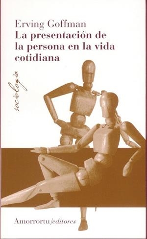 PRESENTACION DE LA PERSONA EN LA VIDA COTIDIANA, LA | 9789505180295 | GOFFMAN, ERVING | Llibreria La Gralla | Librería online de Granollers