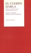 CUERPO HABLA, EL | 9789505185641 | GRIFFITH, J. L.; GRIFFITH, M. E. | Llibreria La Gralla | Librería online de Granollers