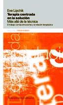 TERAPIA CENTRADA EN LA SOLUCION. MAS ALLA DE LA TECNICA | 9789505181063 | LIPCHIK, EVE | Llibreria La Gralla | Librería online de Granollers