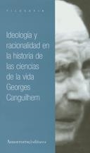 IDEOLOGIA Y RACIONALIDAD EN LA HISTORIA DE LAS CIENCIAS DE L | 9789505183661 | CANGUILHEM, GEORGES | Llibreria La Gralla | Librería online de Granollers