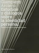 ESTUDIOS Y DIALOGOS SOBRE LA IDENTIDAD PERSONAL | 9789505181131 | ARCIERO, GIAMPIERO | Llibreria La Gralla | Librería online de Granollers