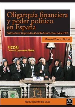 OLIGARQUÍA FINANCIERA Y PODER POLÍTICO EN ESPAÑA | 9788493959739 | PUERTO DUCET, MANUEL | Llibreria La Gralla | Llibreria online de Granollers
