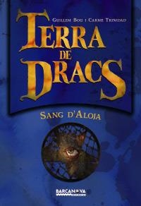 TERRA DE DRACS. SANG D'ALOJA | 9788448925031 | BOU, GUILLEM; TRINIDAD, CARME | Llibreria La Gralla | Librería online de Granollers