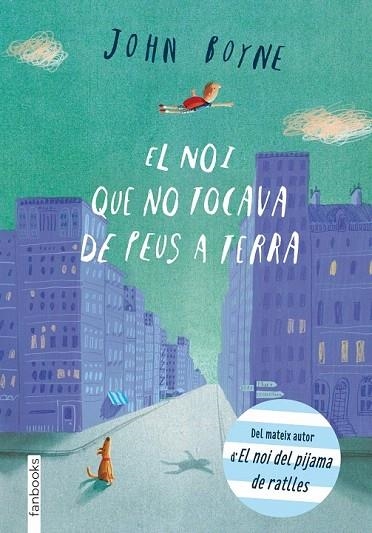 NOI QUE NO TOCAVA DE PEUS A TERRA, EL | 9788415745297 | BOYNE, JOHN | Llibreria La Gralla | Librería online de Granollers