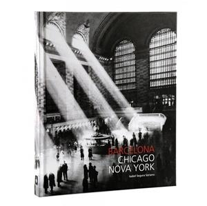 BARCELONA CHICAGO NOVA YORK | 9788498504552 | SEGURA SORIANO, ISABEL | Llibreria La Gralla | Librería online de Granollers