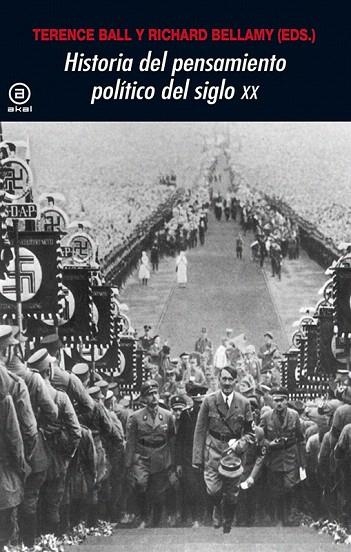 HISTORIA DEL PENSAMIENTO POLÍTICO EN EL SIGLO XX | 9788446030010 | BALL, TERENCE; BELLAMY, RICHARD | Llibreria La Gralla | Librería online de Granollers