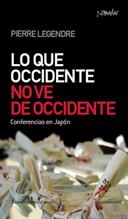 QUE OCCIDENTE NO VE DE OCCIDENTE, LO | 9788461090235 | LEGENDRE, PIERRE | Llibreria La Gralla | Librería online de Granollers