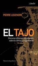 TAJO, EL.DISCURSO A JOVENES ESTUDIANTES SOBRE LA CIENCIA Y LA IGNORANCIA (NOMADAS) | 9788461090242 | LEGENDRE, PIERRE | Llibreria La Gralla | Librería online de Granollers