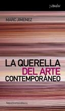 QUERELLA DEL ARTE CONTEMPORANEO, LA | 9789505183845 | JIMENEZ, MARC | Llibreria La Gralla | Librería online de Granollers