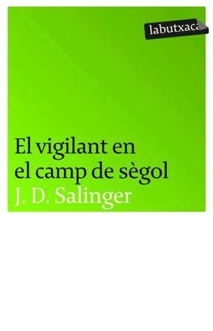 VIGILANT EN EL CAMP DE SEGOL (LABUTXACA) | 9788496863217 | SALINGER, J.D. | Llibreria La Gralla | Librería online de Granollers
