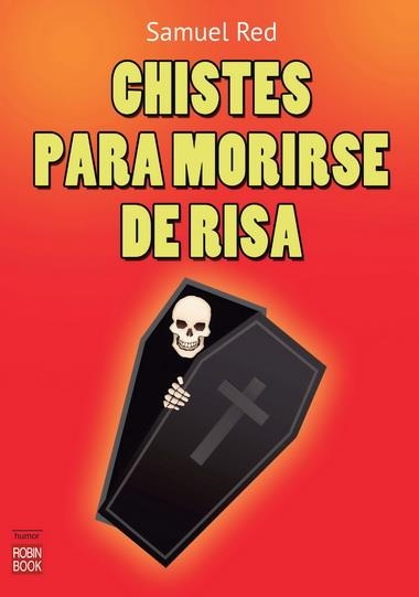CHISTES PARA MORIRSE DE RISA | 9788499173290 | RED, SAMUEL | Llibreria La Gralla | Librería online de Granollers