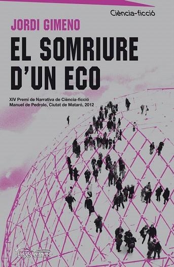 SOMRIURE D'UN ECO, EL | 9788499753966 | GIMENO, JORDI | Llibreria La Gralla | Librería online de Granollers