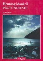 PROFUNDITATS (ULL DE VIDRE, 25) | 9788483103968 | MANKELL, HENNING | Llibreria La Gralla | Llibreria online de Granollers