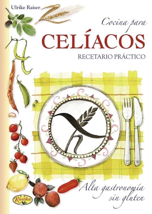 COCINA PARA CELÍACOS | 9788415401346 | RAISER, ULRIKE | Llibreria La Gralla | Llibreria online de Granollers