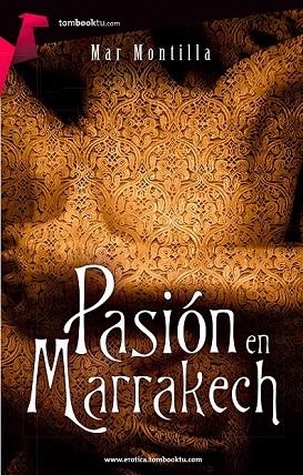 PASIÓN EN MARRAKECH | 9788415747383 | MONTILLA, MAR | Llibreria La Gralla | Llibreria online de Granollers