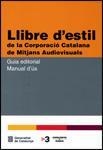 LLIBRE D'ESTIL DE LA CORPORACIÓ CATALANA DE MITJANS AUDIOVISUALS | 9788439390497 | Llibreria La Gralla | Librería online de Granollers