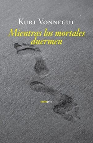 MIENTRAS LOS MORTALES DUERMEN | 9788496867949 | VONNEGUT, KURT | Llibreria La Gralla | Librería online de Granollers