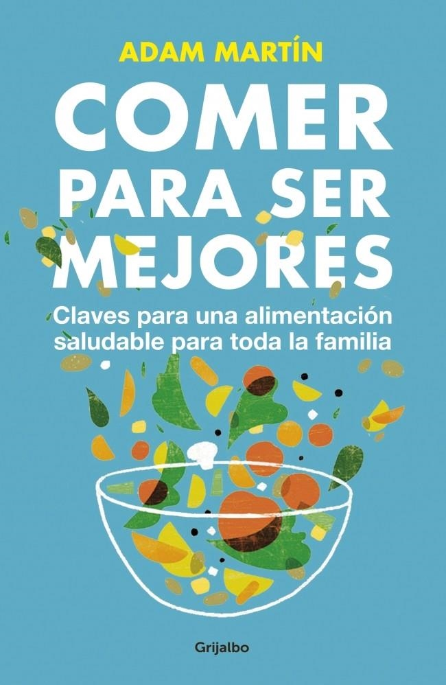 COMER PARA SER MEJORES | 9788425350665 | MARTIN, ADAM | Llibreria La Gralla | Llibreria online de Granollers