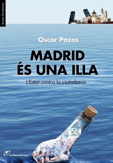 MADRID ÉS UNA ILLA | 9788415070283 | PAZOS, OSCAR | Llibreria La Gralla | Librería online de Granollers