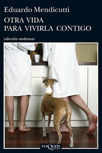 OTRA VIDA PARA VIVIRLA CONTIGO | 9788483837467 | MENDICUTTI, EDUARDO | Llibreria La Gralla | Librería online de Granollers