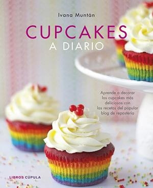 CUPCAKES A DIARIO | 9788448010133 | MUNTÁN, IVANA | Llibreria La Gralla | Librería online de Granollers