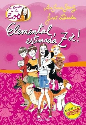 ELEMENTAL ESTIMADA ZOÈ (LA BANDA DE LA ZOÈ, 2) | 9788499325415 | GARCIA SIÑERIZ, ANA; LABANDA, JORDI | Llibreria La Gralla | Librería online de Granollers